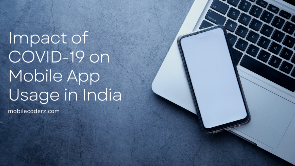 Impact of COVID-19 on mobile app usage in India