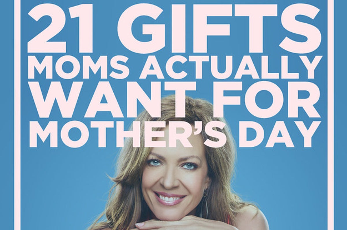 WHAT GIFTS DOES MOM WANT FOR MOTHER'S DAY