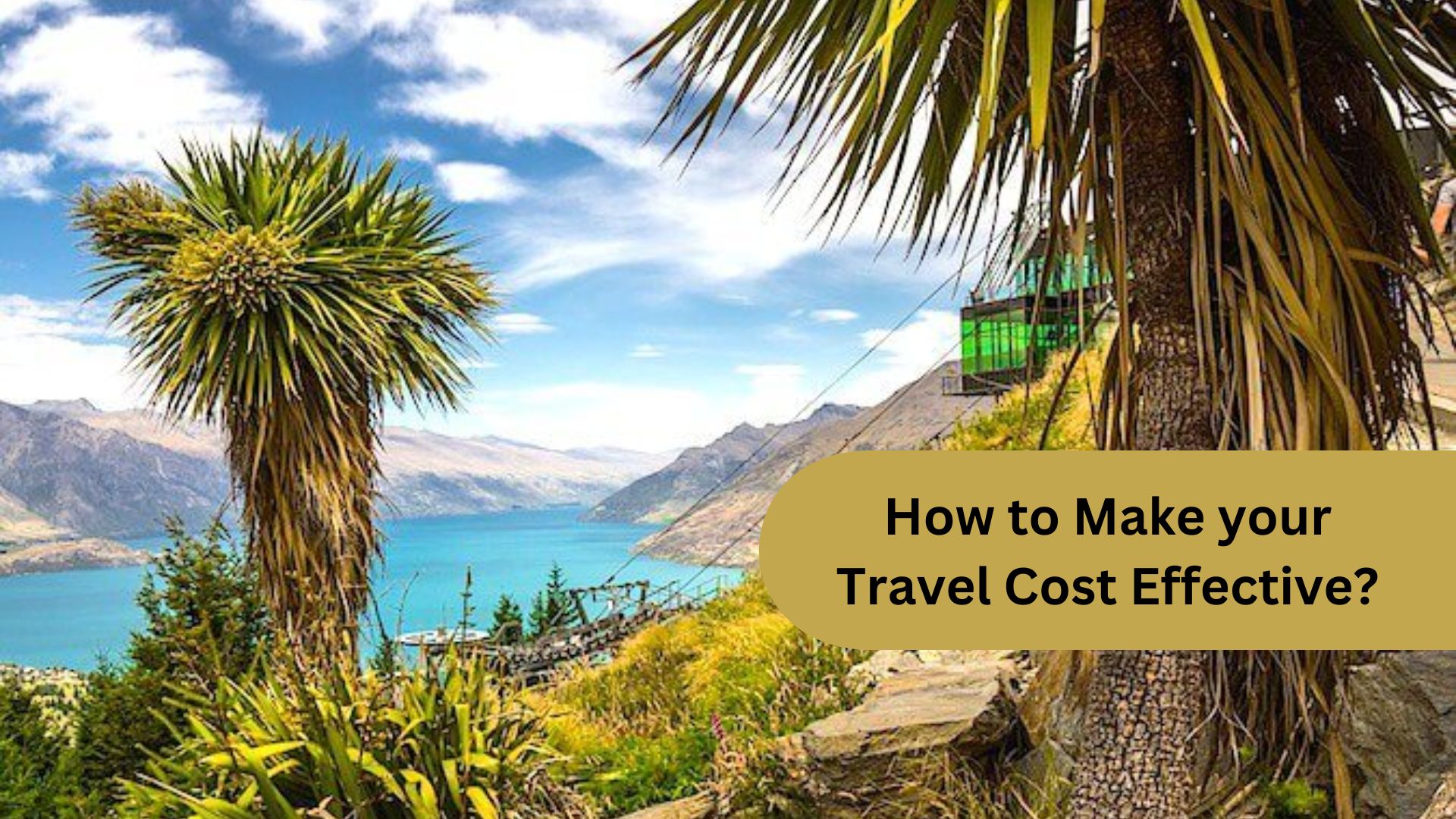 How to Make your Travel Cost Effective