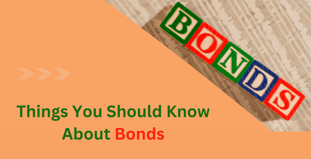 Know About Bonds