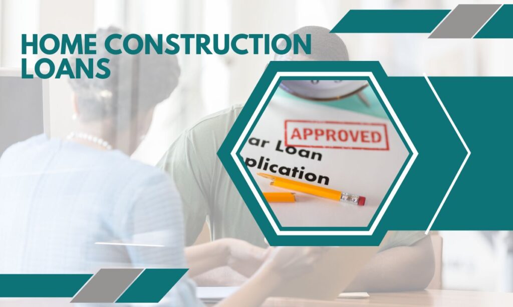 Home Construction Loans