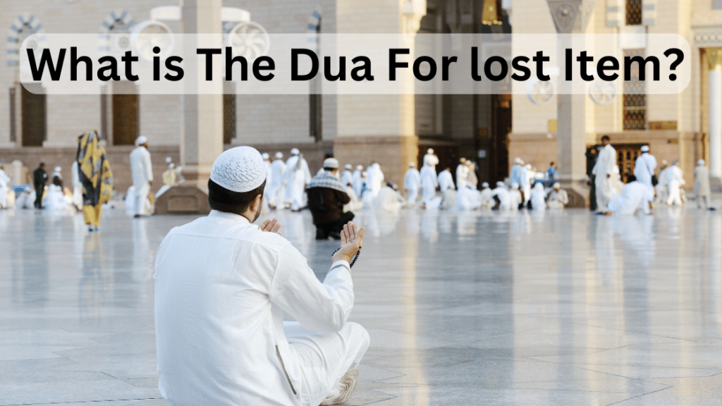 What is The Dua For lost Item